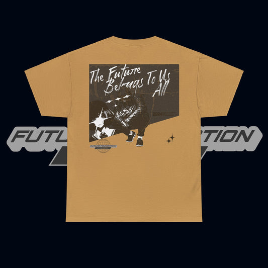 The Future Belongs To Us All - Graphic Tee