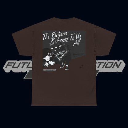 The Future Belongs To Us All - Graphic Tee