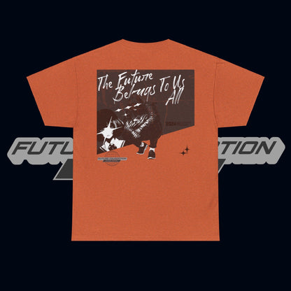 The Future Belongs To Us All - Graphic Tee