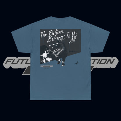 The Future Belongs To Us All - Graphic Tee